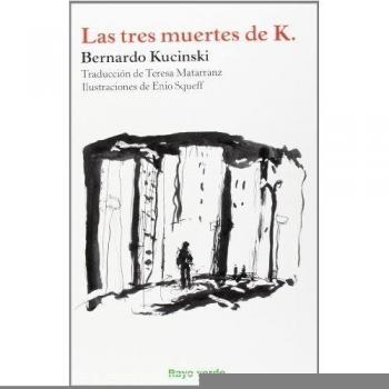 Las Tres Muertes De K - Bernardo Kucinski