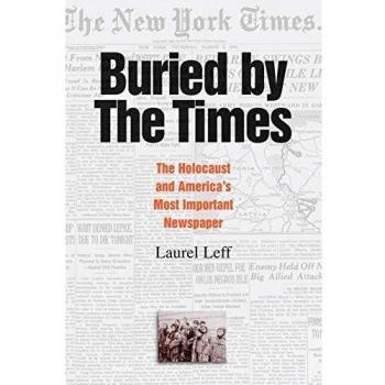 Buried by the Times: The Holocaust And America's Most Important Newspaper