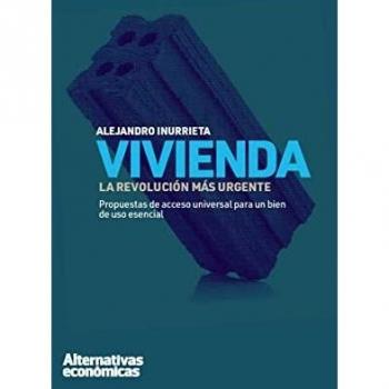 Vivienda: La revolución más urgente