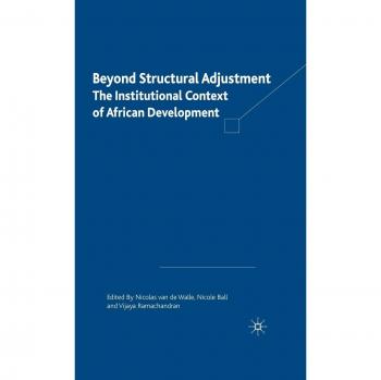 Beyond Structural Adjustment: The Institutional Context of African Development