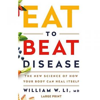 Eat to beat disease the new science of how the body can heal itself 2