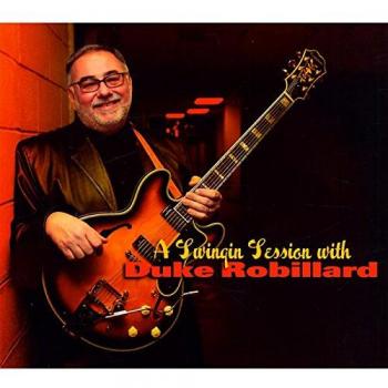 A Swingin Session with Duke Robillard - Duke Robillard
