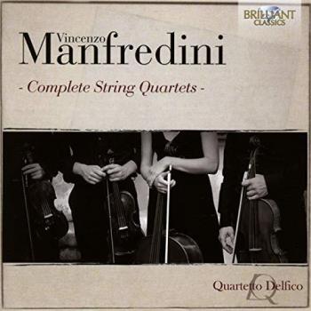 MANFREDINI: Complete String Quartets - Quartetto Delfico