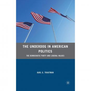 The Underdog in American Politics: The Democratic Party and Liberal Values
