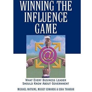 Government Influence Strategies for Business Leaders: Winning the Game