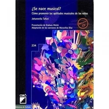 ¿Se Nace Musical?: Cómo promover las aptitudes musicales de los niños: 234