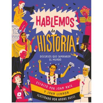 Hablemos de historia: Discursos que cambiaron el mundo