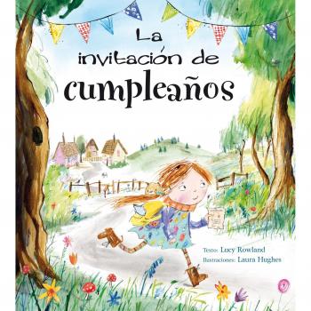 La invitación de Cumpleaños - ROWLAND, LUCY