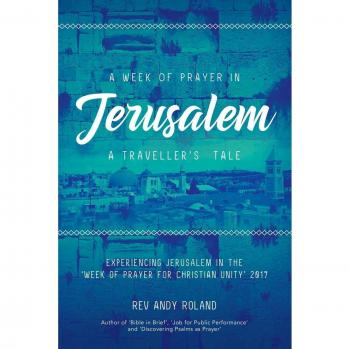 Semana de Oración en Jerusalén: Relato de un Viajero