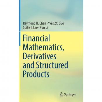Financial Mathematics, Derivatives and Structured Products