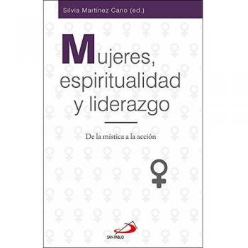 Mujeres, espiritualidad y liderazgo: De la mística a la acción