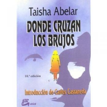Donde Cruzan los Brujos: Introduccion de Carlos Castaneda