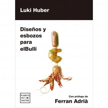 Diseños y esbozos para elBulli - Luki Huber