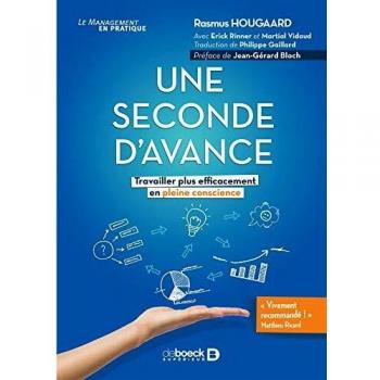 One Second Ahead: Working More Effectively with Mindfulness by Rasmus Hougaard