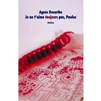 Je ne t'aime toujours pas, Paulus