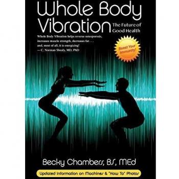 Whole Body Vibration: The Future of Good Health