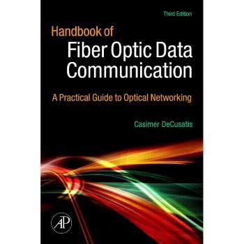 Fiber Optic Data Communication Handbook: A Practical Guide to Optical Networking
