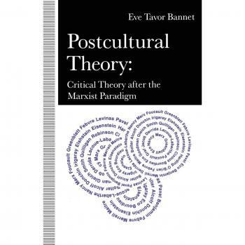Postcultural Theory: Critical Theory After the Marxist Paradigm.
