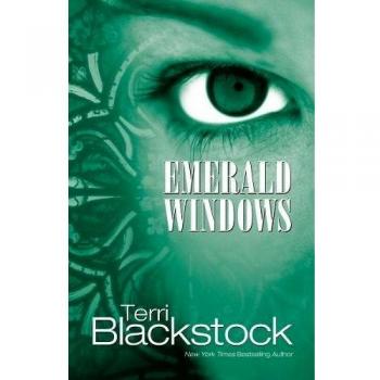 Emerald Windows: A Terri Blackstock Novel