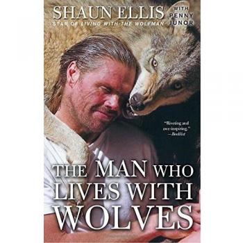 The Man Who Lives with Wolves: A Memoir of Wolf Conservation and Human Connection