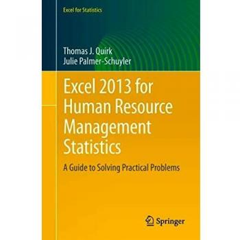 Excel 2013 for Human Resource Management Statistics: A Guide to Solving Practical Problems