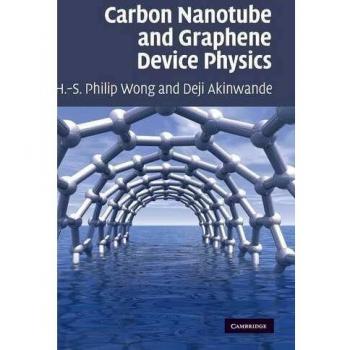 Carbon Nanotube and Graphene Device Physics Hardcover Edition