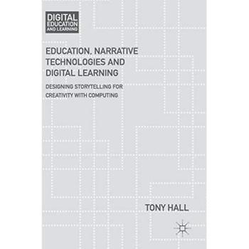 Education, Narrative Technologies and Digital Learning: Designing Storytelling for Creativity with Computing