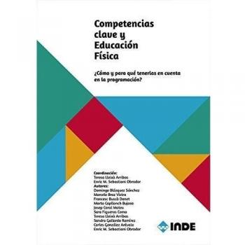 COMPETENCIAS CLAVE Y EDUCACIÓN FÍSICA - Teresa Y Otros Lleixà Arribas