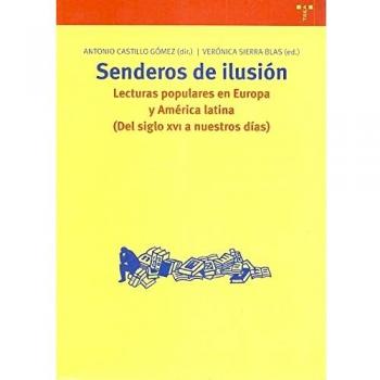Senderos de ilusión. Lecturas populares en Europa y América latina