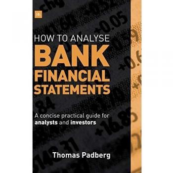 How to Analyse Bank Financial Statements: A Concise Practical Guide for Analysts and Investors