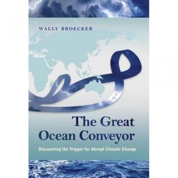 The Great Ocean Conveyor: Discovering the Trigger for Abrupt Climate Change