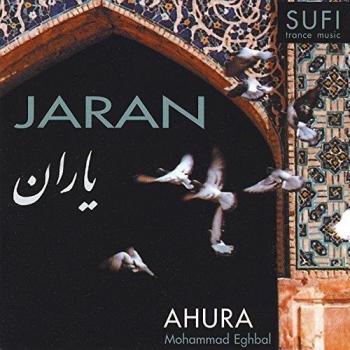 Ahura - Mohammad Eghbal: Yaran (CD)