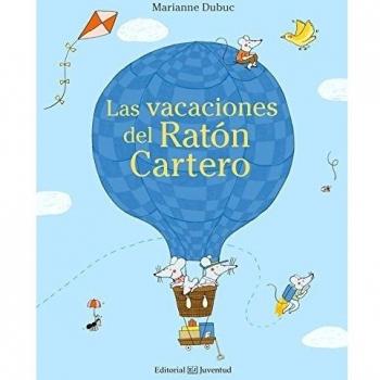 Las vacaciones del Ratón Cartero - Marianne Dubuc