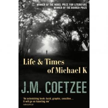 La vida y tiempos de Michael K - Novela de J. M. Coetzee