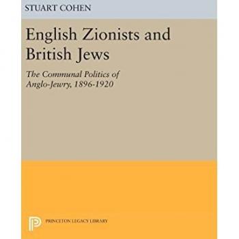 English Zionists and British Jews: The Communal Politics of Anglo-Jewry, 1896-1920: 852