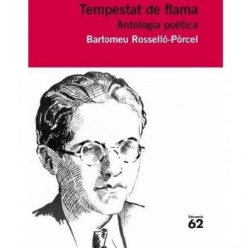 Tempestat De Flama. Antologia Poética - Reedició: Inclou recurs digital - Bartomeu Rossellò Porcel