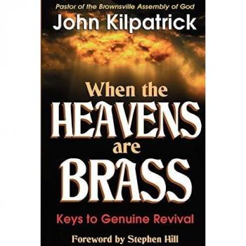 When the Heavens are Brass: Keys to Genuine Revival