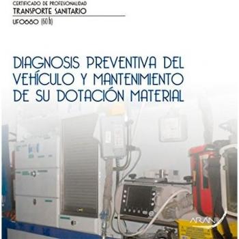Diagnosis preventiva del vehículoy mantenimiento de su dotación material