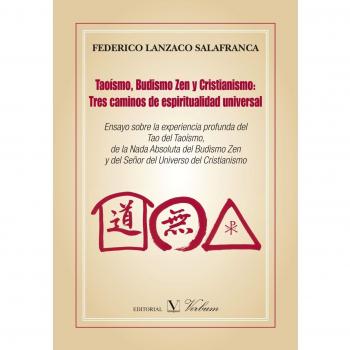 Taoísmo, Budismo Zen Y Cristianismo: Tres Caminos De Espiritualidad Universal