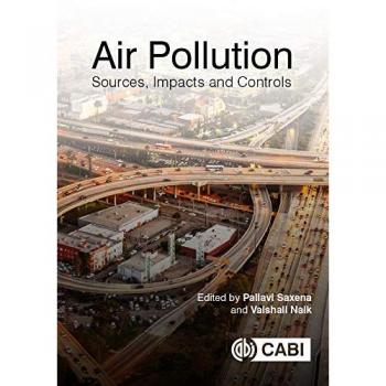Air Pollution: Sources, Impacts and Controls
