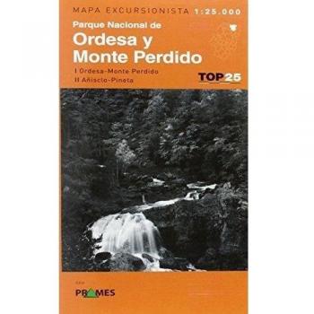 Parque Nacional de Ordesa y Monte Perdido: I Ordesa-Monte Perdido II Añisclo- Pineta - Prames S.a.
