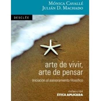Arte de vivir, arte de pensar: Introducción al asesoramiento filosófico: 11