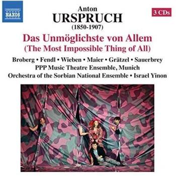 Urspruch: Das Unmoglichste Von Allem [Rebecca Broberg, Robert Fendl, Anne Wieben] [Naxos: 8660333-35]