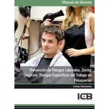 Prevención de Riesgos Laborales. Sector Servicios: Riesgos Específicos del Trabajo en Peluquerías