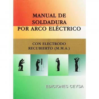Manual De Soldadura Por Arco Electrico Con Electrodo Recubierto