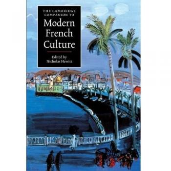 The Cambridge Companion to Modern French Culture