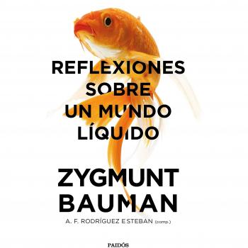 Reflexiones sobre un mundo líquido - BAUMAN, ZYGMUNT; GÁZQUEZ RODRIGUEZ, FRANCISCO