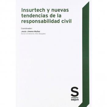 Insurtech y nuevas tendencias de la responsabilidad civil