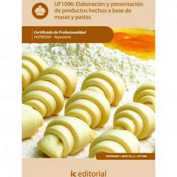 Elaboraciones y presentaciones de productos hechos a base de masas y pastas. hotr0509 - repostería
