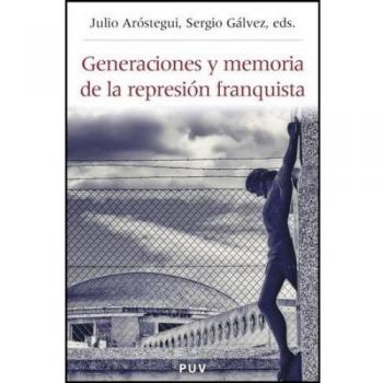 Generaciones y memoria de la represión franquista: Un balance de los movimientos por la memoria: 28